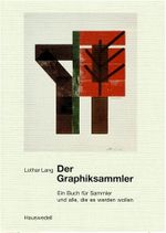 Der Graphiksammler. Ein Buch für Sammler und alle, die es werden wollen Cover des Buches Der Graphiksammler. Ein Buch für Sammler und alle, die es werden wollen (ISBN: 9783776203950)
