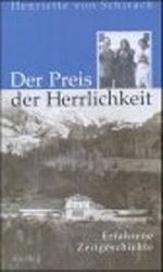 Der Preis der Herrlichkeit. Erlebte Zeitgeschichte. Cover des Buches Der Preis der Herrlichkeit. Erlebte Zeitgeschichte. (ISBN: 9783776607581)