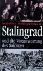 Stalingrad und die Verantwortung des Soldaten Cover des Buches Stalingrad und die Verantwortung des Soldaten (ISBN: 9783776617788)