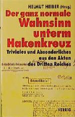 Der ganz normale Wahnsinn unterm Hakenkreuz Cover des Buches Der ganz normale Wahnsinn unterm Hakenkreuz (ISBN: 9783776619683)