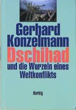 Dshihad - Glaube gegen Glaube: Die Wurzeln eines Weltkonflikts Cover des Buches Dshihad - Glaube gegen Glaube: Die Wurzeln eines Weltkonflikts (ISBN: 9783776622683)