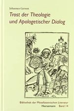 Trost der Theologie und Apologetischer Dialog (Bibliothek der Mittellateinischen Literatur) Cover des Buches Trost der Theologie und Apologetischer Dialog (Bibliothek der Mittellateinischen Literatur) (ISBN: 9783777218175)