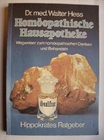 Homöopathische Hausapotheke - Wegweiser zum homöopathischen Denken und Behandeln Cover des Buches Homöopathische Hausapotheke - Wegweiser zum homöopathischen Denken und Behandeln (ISBN: 9783777305370)