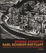 Starke Schnitte. Karl Schmidt-Rottluff: Holzschnitte aus der Sammlung des Brücke-Museums Berlin Cover des Buches Starke Schnitte. Karl Schmidt-Rottluff: Holzschnitte aus der Sammlung des Brücke-Museums Berlin (ISBN: 9783777421926)