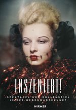 Inszeniert!: Spektakel und Rollenspiel in der Gegenwartskunst Cover des Buches Inszeniert!: Spektakel und Rollenspiel in der Gegenwartskunst (ISBN: 9783777427089)