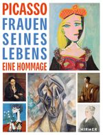 Picasso. Frauen seines Lebens: Eine Hommage Cover des Buches Picasso. Frauen seines Lebens: Eine Hommage (ISBN: 9783777437248)