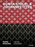 Gunta Stölzl & Johannes Itten: Textile Universen / Textile Universes Cover des Buches Gunta Stölzl & Johannes Itten: Textile Universen / Textile Universes (ISBN: 9783777442983)