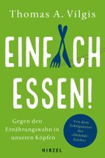 Einfach essen! Cover des Buches Einfach essen! (ISBN: 9783777628455)