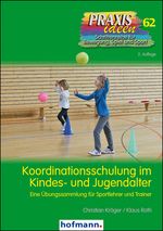 Koordinationsschulung im Kindes- und Jugendalter Cover des Buches Koordinationsschulung im Kindes- und Jugendalter (ISBN: 9783778026229)