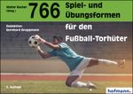 766 Spiel- und Übungsformen für den Fußball-Torhüter Cover des Buches 766 Spiel- und Übungsformen für den Fußball-Torhüter (ISBN: 9783778063989)