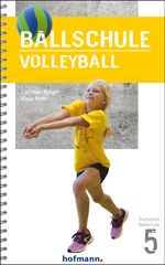 Ballschule Volleyball Cover des Buches Ballschule Volleyball (ISBN: 9783778080504)