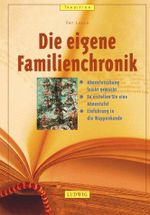 Die eigene Familienchronik (Tradition) Cover des Buches Die eigene Familienchronik (Tradition) (ISBN: 9783778738627)