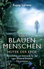 Die Blauen Menschen – Hüter der Erde Cover des Buches Die Blauen Menschen – Hüter der Erde (ISBN: 9783778775875)