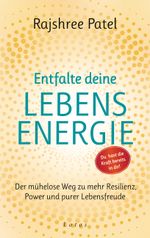 Entfalte deine Lebensenergie. Du hast die Kraft bereits in dir! Cover des Buches Entfalte deine Lebensenergie. Du hast die Kraft bereits in dir! (ISBN: 9783778782958)