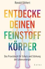 Entdecke deinen Feinstoffkörper Cover des Buches Entdecke deinen Feinstoffkörper (ISBN: 9783778783016)