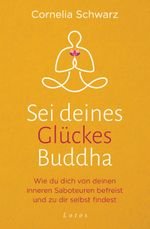 Sei deines Glückes Buddha Cover des Buches Sei deines Glückes Buddha (ISBN: 9783778783047)