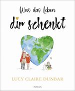 Was das Leben dir schenkt Cover des Buches Was das Leben dir schenkt (ISBN: 9783778793350)