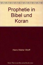 Christentum und Islam: Prophetie in Bibel und Koran Cover des Buches Christentum und Islam: Prophetie in Bibel und Koran (ISBN: 9783779304944)