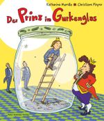 Der Prinz im Gurkenglas Cover des Buches Der Prinz im Gurkenglas (ISBN: 9783779504955)