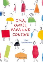 Oma, Onkel, Papa und Cousine Cover des Buches Oma, Onkel, Papa und Cousine (ISBN: 9783779505754)