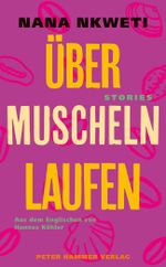 Über Muscheln laufen Cover des Buches Über Muscheln laufen (ISBN: 9783779507505)