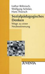 Sozialpädagogisches Denken: Wege zu einer Neubestimmung (Juventa Paperback) Cover des Buches Sozialpädagogisches Denken: Wege zu einer Neubestimmung (Juventa Paperback) (ISBN: 9783779917236)