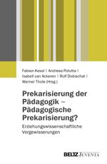 Prekarisierung der Pädagogik – Pädagogische Prekarisierung? Cover des Buches Prekarisierung der Pädagogik – Pädagogische Prekarisierung? (ISBN: 9783779928911)