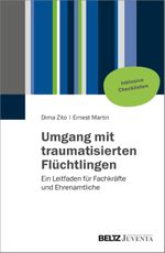 Umgang mit traumatisierten Flüchtlingen: Ein Leitfaden für Fachkräfte und Ehrenamtliche Cover des Buches Umgang mit traumatisierten Flüchtlingen: Ein Leitfaden für Fachkräfte und Ehrenamtliche (ISBN: 9783779933939)