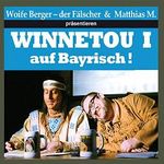 Winnetou I auf Bayrisch: mp3-Hörbuch Gelesen von Woife Berger - der Fälscher und Matthias M. Cover des Buches Winnetou I auf Bayrisch: mp3-Hörbuch Gelesen von Woife Berger - der Fälscher und Matthias M. (ISBN: 9783780208705)
