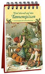 Und überall auf den Tannenspitzen. Ein nostalgischer Adventskalender Cover des Buches Und überall auf den Tannenspitzen. Ein nostalgischer Adventskalender (ISBN: 9783780613134)
