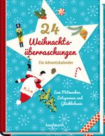 24 Weihnachtsüberraschungen. Ein Adventskalender zum Mitmachen, Entspannen und Glücklichsein Cover des Buches 24 Weihnachtsüberraschungen. Ein Adventskalender zum Mitmachen, Entspannen und Glücklichsein (ISBN: 9783780616098)