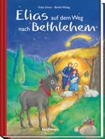 Elias auf dem Weg nach Betlehem Cover des Buches Elias auf dem Weg nach Betlehem (ISBN: 9783780627988)