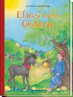 Elias erlebt Ostern Cover des Buches Elias erlebt Ostern (ISBN: 9783780628428)