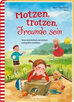 Motzen, trotzen, Freunde sein Cover des Buches Motzen, trotzen, Freunde sein (ISBN: 9783780663788)