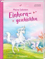 Meine liebsten Einhorngeschichten Cover des Buches Meine liebsten Einhorngeschichten (ISBN: 9783780664204)