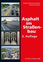 Asphalt im Straßenbau Cover des Buches Asphalt im Straßenbau (ISBN: 9783781219502)