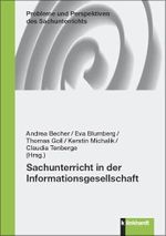Sachunterricht in der Informationsgesellschaft (Probleme und Perspektiven des Sachunterrichts) Band 32 Cover des Buches Sachunterricht in der Informationsgesellschaft (Probleme und Perspektiven des Sachunterrichts) Band 32 (ISBN: 9783781524965)
