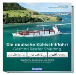 Die deutsche Kühlschifffahrt - German Reefer Shipping Cover des Buches Die deutsche Kühlschifffahrt - German Reefer Shipping (ISBN: 9783782213806)