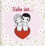 Liebe ist ... Cover des Buches Liebe ist ... (ISBN: 9783782757669)