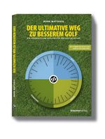 Der ultimative Weg zu besserem Golf Cover des Buches Der ultimative Weg zu besserem Golf (ISBN: 9783782850018)