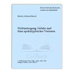 Weltuntergang. Gefahr und Sinn apokalyptischer Visionen Cover des Buches Weltuntergang. Gefahr und Sinn apokalyptischer Visionen (ISBN: 9783783107579)