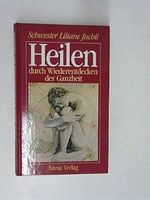 Heilen durch Wiederentdecken der Ganzheit Cover des Buches Heilen durch Wiederentdecken der Ganzheit (ISBN: 9783783107944)