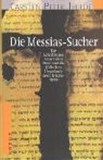 Die Messias-Sucher. Die Schriftenrollen vom Toten Meer und die jüdischen Ursprünge des Christentums Cover des Buches Die Messias-Sucher. Die Schriftenrollen vom Toten Meer und die jüdischen Ursprünge des Christentums (ISBN: 9783783121506)