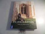 Die Stille atmen. Leben als Zisterzienser Cover des Buches Die Stille atmen. Leben als Zisterzienser (ISBN: 9783783126051)