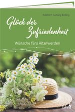 Glück der Zufriedenheit Cover des Buches Glück der Zufriedenheit (ISBN: 9783784079493)
