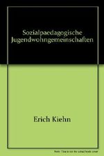 Sozialpädagogische Jugendwohngemeinschaften. Neue Möglichkeiten zur Selbstentfaltung junger Menschen Cover des Buches Sozialpädagogische Jugendwohngemeinschaften. Neue Möglichkeiten zur Selbstentfaltung junger Menschen (ISBN: 9783784102214)
