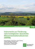 NaBiV Heft 176 Instrumente zur Förderung naturverträglicher dezentraler Wasserrückhaltemaßnahmen (NWRM) Cover des Buches NaBiV Heft 176 Instrumente zur Förderung naturverträglicher dezentraler Wasserrückhaltemaßnahmen (NWRM) (ISBN: 9783784340777)