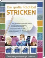 Die große Fotofibel Stricken Cover des Buches Die große Fotofibel Stricken (ISBN: 9783784351933)