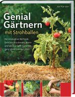 Genial Gärtnern mit Strohballen Cover des Buches Genial Gärtnern mit Strohballen (ISBN: 9783784352886)