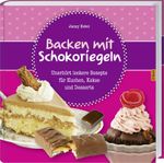 Backen mit Schokoriegeln Cover des Buches Backen mit Schokoriegeln (ISBN: 9783784353388)